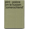 Plint - Poëzie om te kussen 'Zomerochtend' door Jos Van Hest