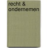 Recht & ondernemen by Ann Deferme