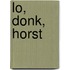 Lo, Donk, Horst