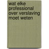 Wat elke professional over verslaving moet weten door Stichting Resultaten Scoren