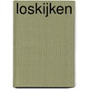 Loskijken door Erik Bos