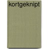 Kortgeknipt by Kristien Dieltiens