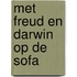 Met Freud en Darwin op de sofa