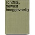 Lichtflits, bewust hooggevoelig