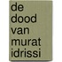 De dood van Murat Idrissi