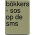 Bökkers - SOS op de SMS