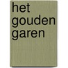 Het gouden garen by Cornelia Funke