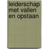Leiderschap met vallen en opstaan door Jan de Vuijst