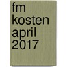 FM Kosten april 2017 by Unknown