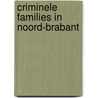 Criminele families in Noord-Brabant by T. Spapens