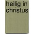 Heilig in Christus