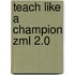 Teach like a champion ZML 2.0