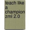 Teach like a champion ZML 2.0 by Hanni Bijl