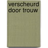 Verscheurd door trouw door Johan Schaeffer