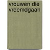 Vrouwen die vreemdgaan door Wieke van Oordt