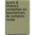 Aura’s & Chakra’s versterken en beschermen, de Complete Versie