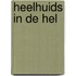 Heelhuids in de hel