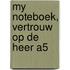 My noteboek, Vertrouw op de Heer A5
