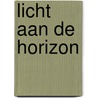 Licht aan de horizon door Hanny van de Steeg-Stolk