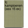 FC kampioenen (ass 15 ex) by Unknown