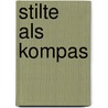 Stilte als kompas door Erik Van Vooren