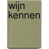 Wijn kennen door Test-Aankoop