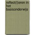Reflect(l)eren in het basisonderwijs