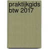 Praktijkgids BTW 2017 by Luc Heylens