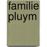 Familie Pluym by Auteursgroep Pluym