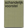 Schandelijk voorstel by Caitlin Crews