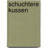 Schuchtere kussen by Kate Hewitt