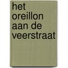 Het Oreillon aan de Veerstraat by M. Groothedde