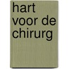 Hart voor de chirurg by Kate Hardy