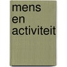 Mens en activiteit door Yolanda Schrijver