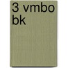 3 vmbo bk door E. Lehrner