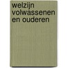 Welzijn volwassenen en ouderen door Yolanda Schrijver