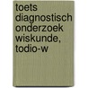 Toets Diagnostisch onderzoek wiskunde, TODIO-W door Lieze Kennes