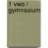 1 vwo / gymnasium