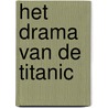 Het drama van de Titanic by Kolle