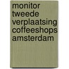Monitor tweede verplaatsing coffeeshops Amsterdam by Ralph Mennes