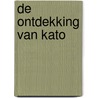 De ontdekking van Kato door Hetty van Aar
