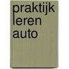 Praktijk leren auto door S. Greving