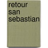 Retour San Sebastian door Sarah De Mul