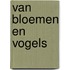 Van bloemen en vogels