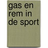 Gas en rem in de sport door Danielle van der Klein-Driesen