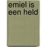 Emiel is een held door Astrid Lindgren