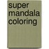 Super mandala coloring