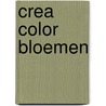 Crea color bloemen by Unknown