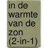 In de warmte van de zon (2-in-1)