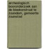 Archeologisch booronderzoek aan de Bleekerstraat te Zaandam, gemeente Zaanstad